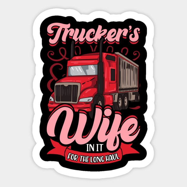 Trucker Wife In it For The Long Haul Funny Truck Driver Gift T-Shirt Sticker by Dr_Squirrel